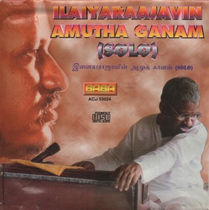 Ilaiyaraajavin Amutha Ganam (Solo) (1980) (Ilaiyaraaja)